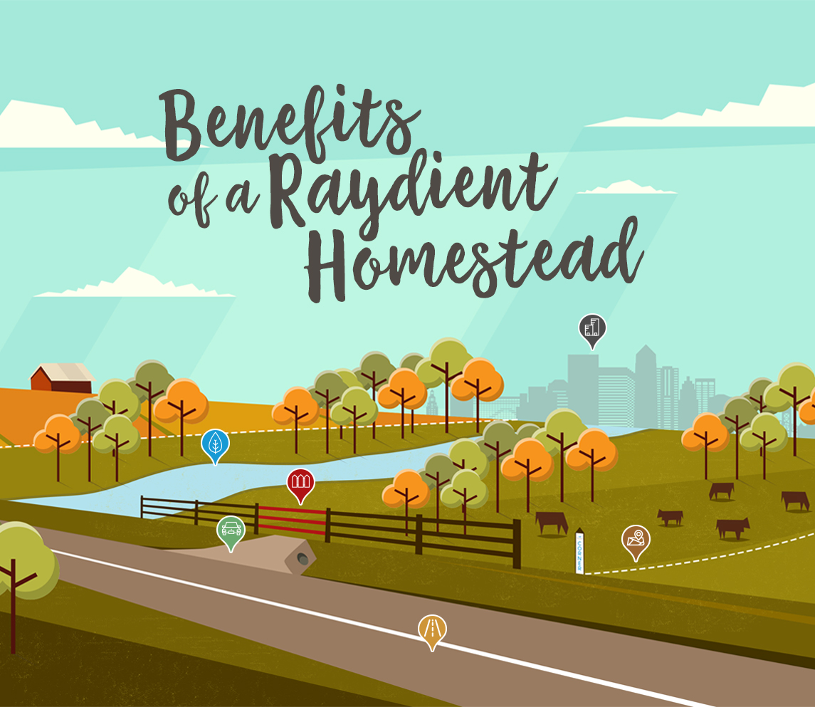 Benefits of a Raydient Homestead